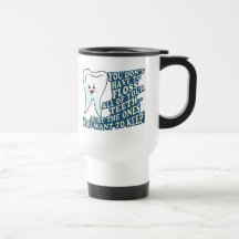 Orthodontiste d'hygiéniste de dentiste tasse à café