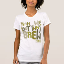 "Ouais, nous avons obtenu à cela" - les femmes T-shirts
