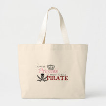 "Oubliez la princesse, je veulent être un pirate " Sacs