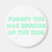 Oubliez que le chien prennent garde des enfants magnets pour réfrigérateur