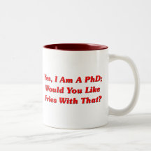 Oui, je suis un PhD vous aime des fritures avec ce Tasse À Café