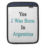 Oui j'étais né en Argentine Poches iPad