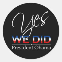 OUI nous avons fait Obama - autocollant