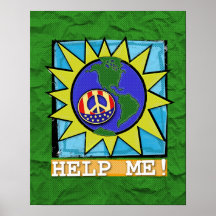 Paix du monde ! La terre m'aident ! AFFICHE
