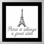 Paris est toujours une bonne idée poster