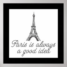 Paris est toujours une bonne idée poster