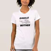 partie de mère célibataire t-shirts