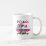 Pathologiste "montre de la parole votre langue " tasse à café