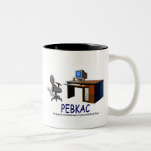 PEBKAC TASSE À CAFÉ