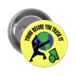 Pensez avant que vous Trash le Badges Avec Agrafe