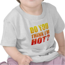 Pensez-vous Im chaud ? T-shirts