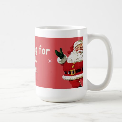 père Noël indique ; rien pour vous, putain Tasse À Café