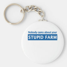 Personne ne s'inquiète votre ferme stupide porte-clé