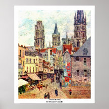 Picerie Rouen, par Pissarro Camille Posters