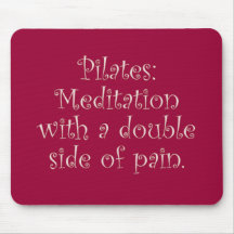 Pilates est juste méditation avec beaucoup de doul tapis de souris
