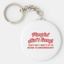 Pimpin n'est pas facile. Endocrinologue Porte-clé