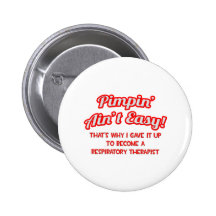 Pimpin n'est pas facile. Thérapeute respiratoire Pin's