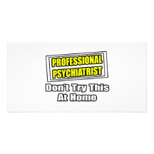 Plaisanterie professionnelle de psychiatre… photocartes personnalisées
