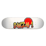 Planche à roulettes de Banzai