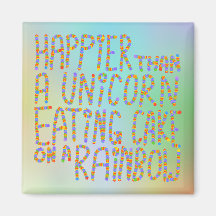 Plus heureuse qu'une licorne mangeant le gâteau su aimant