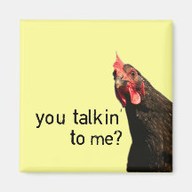 Poulet drôle d'attitude - vous talkin à moi ? aimant