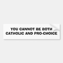 Pour l'avortement et l'euthanasie catholique. autocollants pour voiture