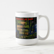Prenez garde de la tasse de chien