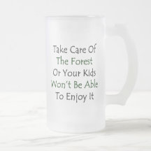 Prenez soin de la forêt ou vos enfants ne pourront tasse à café