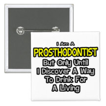 Prosthodontist. Boisson pour vivre Badges Avec Agrafe
