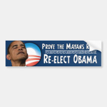 Prouvez la droite de Mayans ! Réélisez Obama Autocollant Pour Voiture