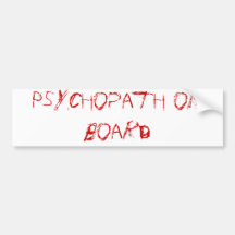 psychopathe à bord autocollant pour voiture
