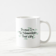 Puisque je suis le paléontologue tasse à café