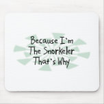 Puisque je suis le Snorkeler Tapis De Souris