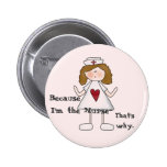 Puisque je suis l'infirmière badges publicitaires