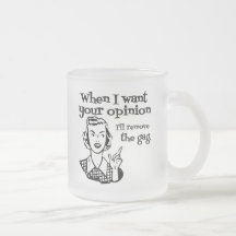 Quand je veux votre avis j'enlèverai le bâillon B& Tasse À Café
