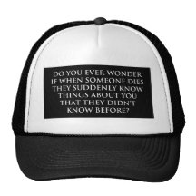 QUAND QUELQU'UN DIES.jpg Casquette De Camionneur