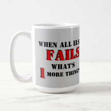 Quand tout le d'autre échoue la tasse