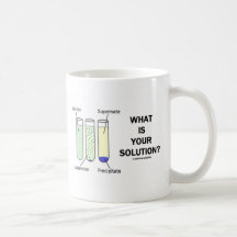 Quelle est votre solution ? (Humour de chimie) Tasse À Café