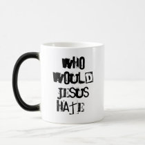 Qui haine de Jésus ? tasses