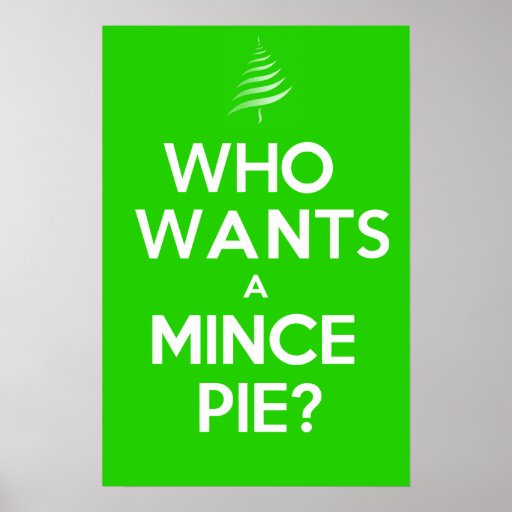 Qui veut une MINCE PIE Affiche