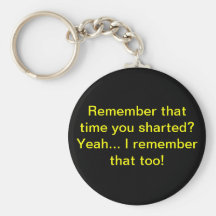 Rappelez-vous que temps vous sharted ? keychain porte-clefs
