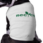 Réduisez, réutilisez, réutilisez t-shirt pour animal domestique