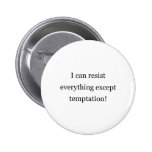 Résistez à la tentation badges avec agrafe