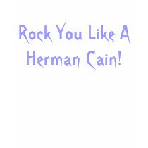 Roche vous aimez Herman Caïn ! t-shirts