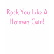 Roche vous aimez Herman Caïn ! t-shirts