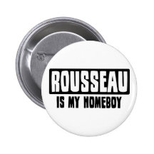 Rousseau est mon Homeboy Badges