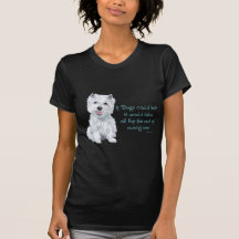 Sagesse de Westie - si les chiens pourraient parle T-shirts