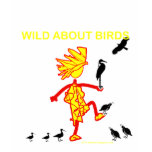 Sauvage au sujet des conceptions d'oiseaux t-shirts