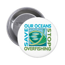 Sauvez nos océans - arrêtez les pêches excessives badges avec agrafe