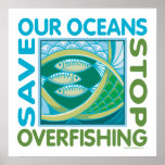 Sauvez nos océans - arrêtez les pêches excessives posters